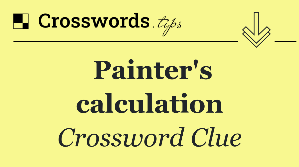 Painter's calculation