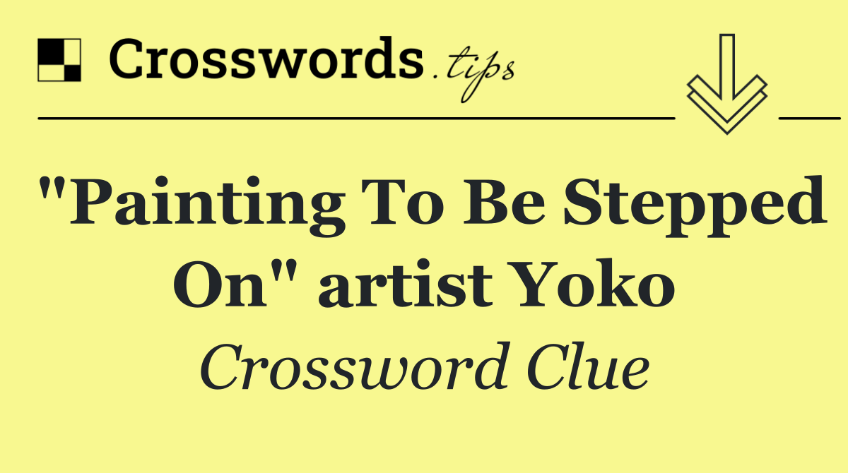 "Painting To Be Stepped On" artist Yoko