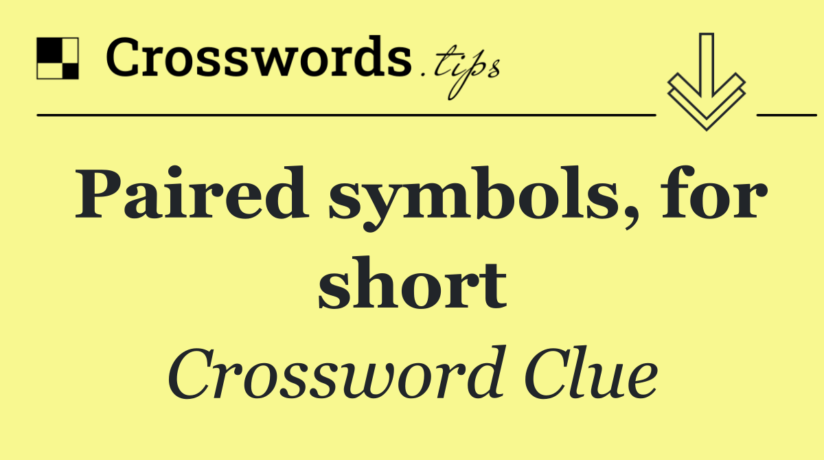 Paired symbols, for short