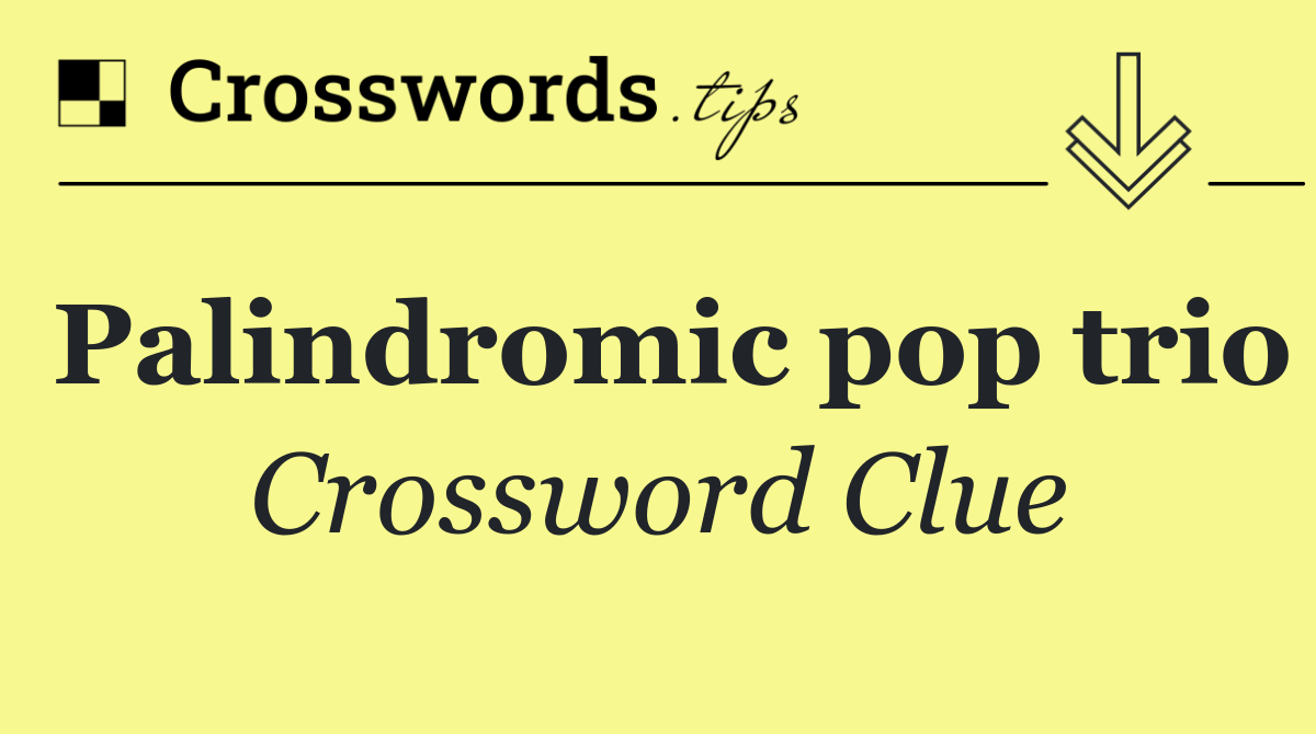 Palindromic pop trio