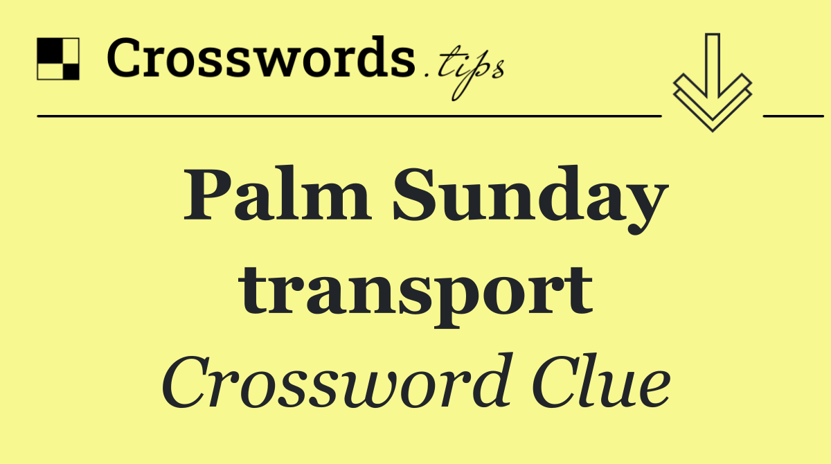 Palm Sunday transport