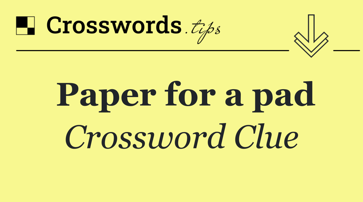 Paper for a pad
