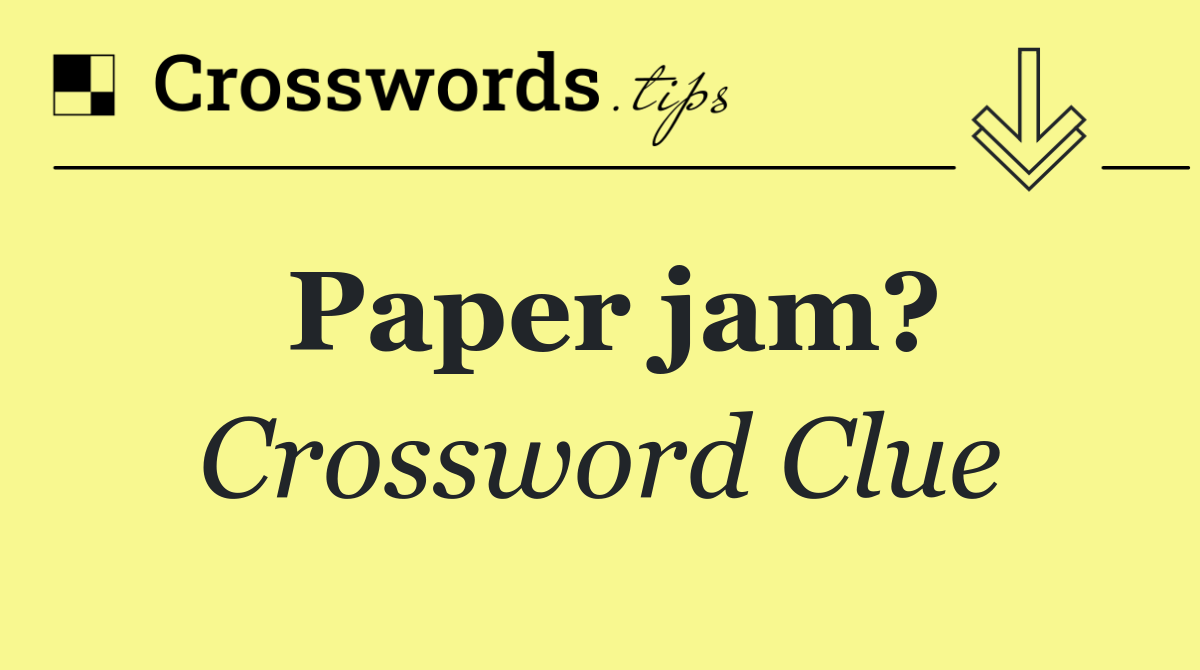 Paper jam?