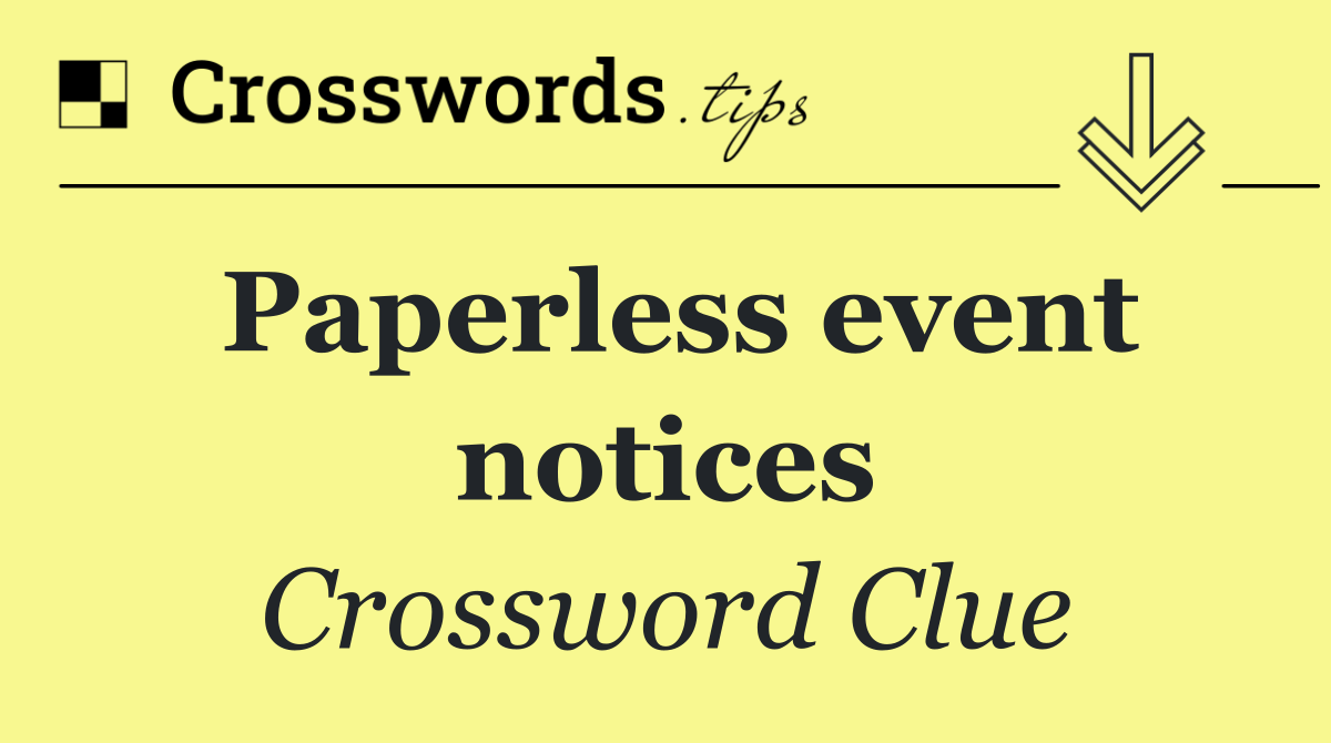 Paperless event notices
