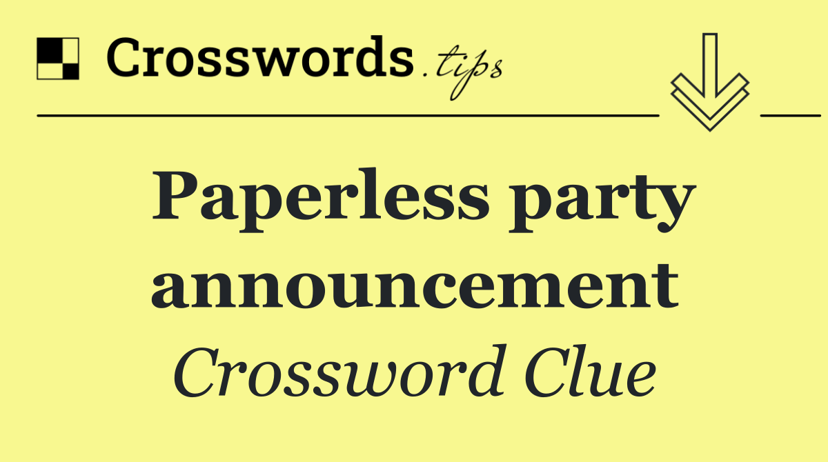 Paperless party announcement