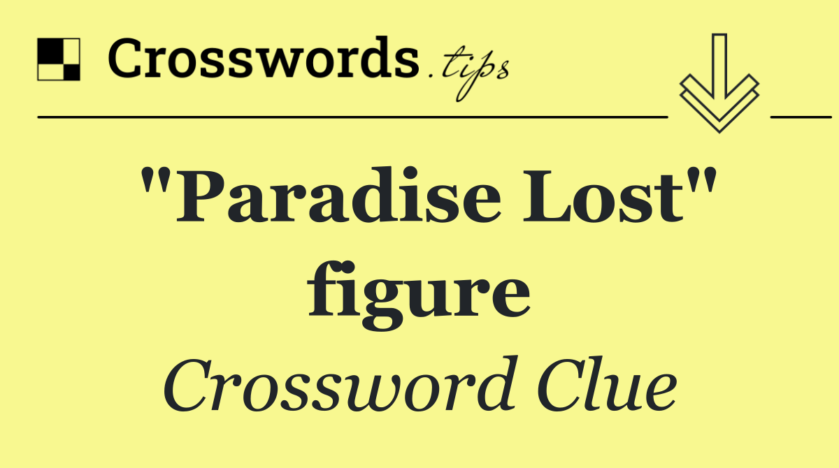"Paradise Lost" figure