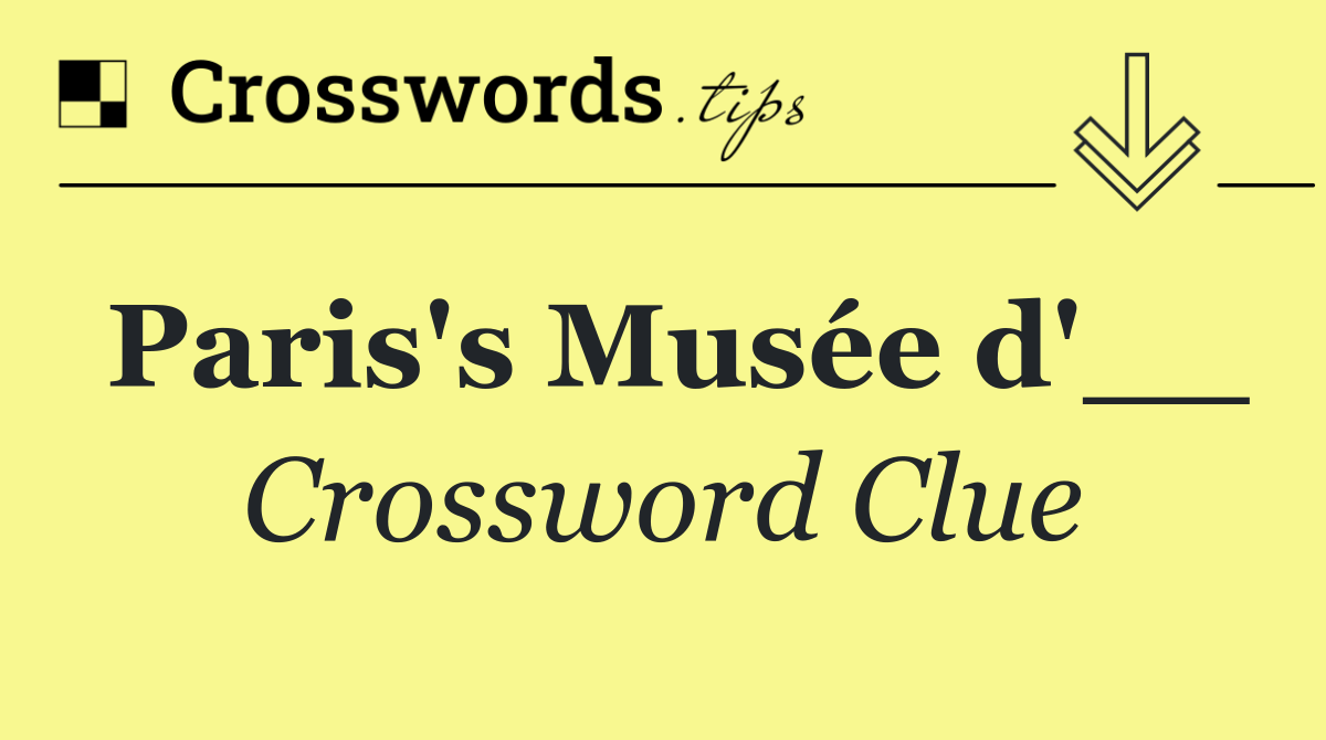Paris's Musée d'__