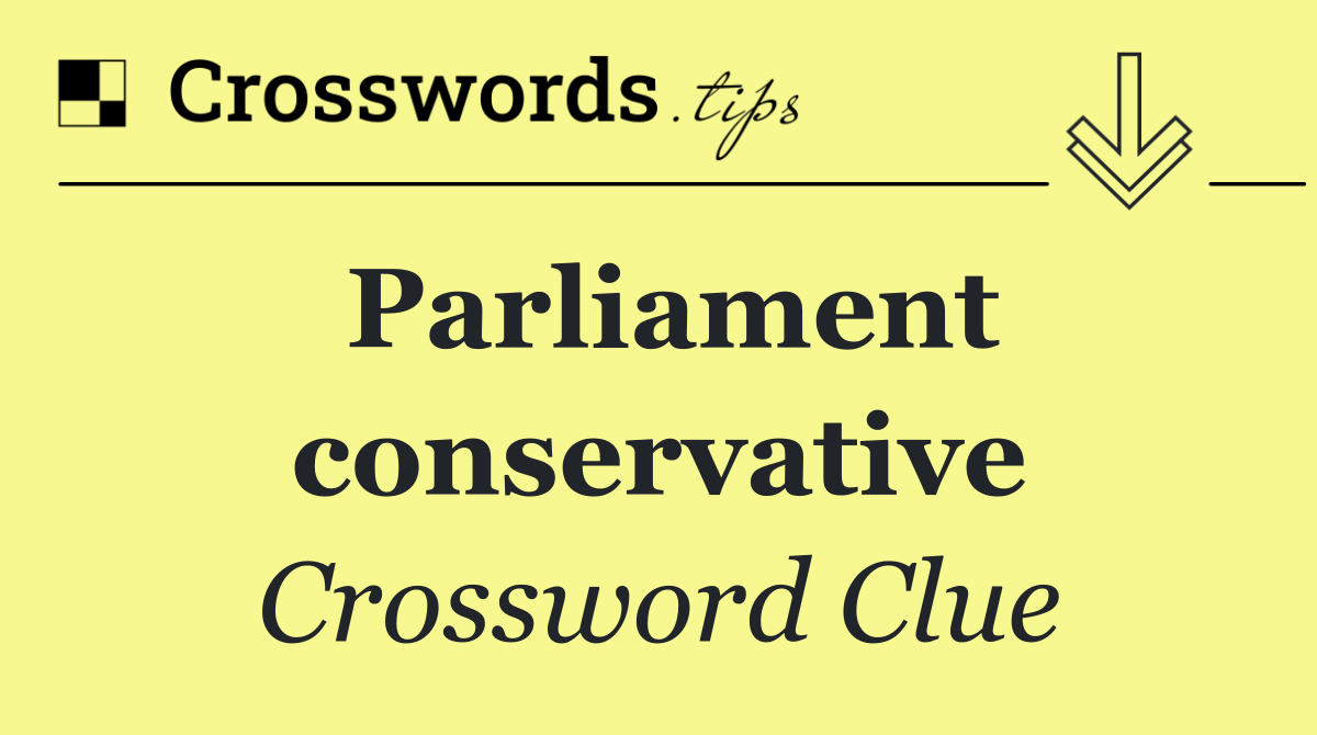 Parliament conservative