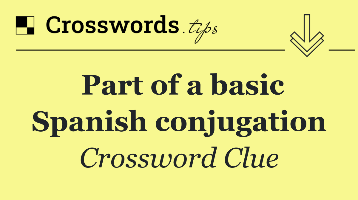 Part of a basic Spanish conjugation