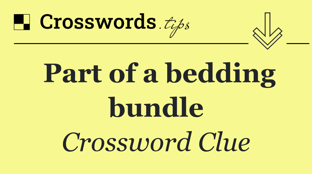 Part of a bedding bundle