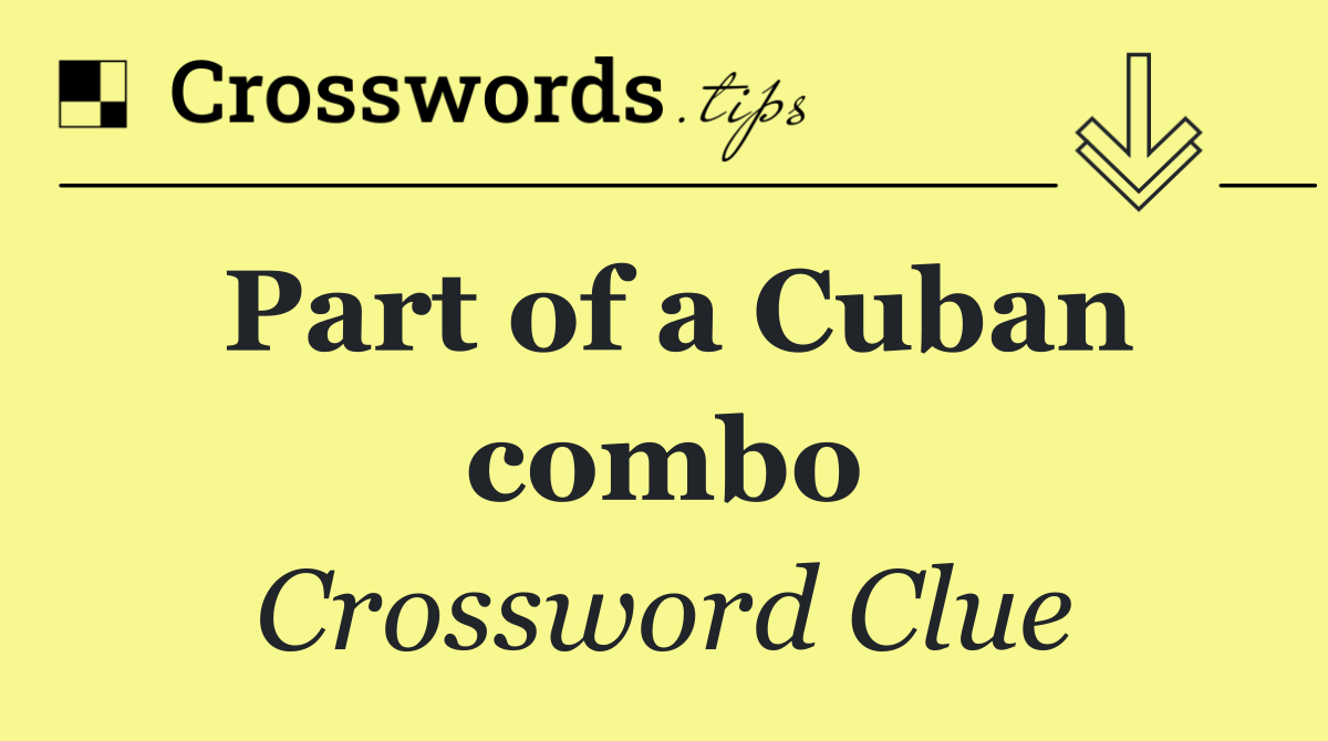 Part of a Cuban combo