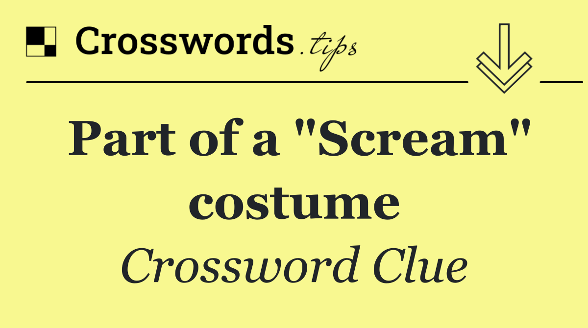 Part of a "Scream" costume