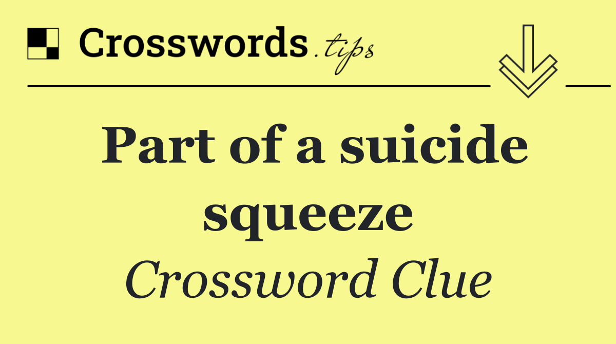 Part of a suicide squeeze