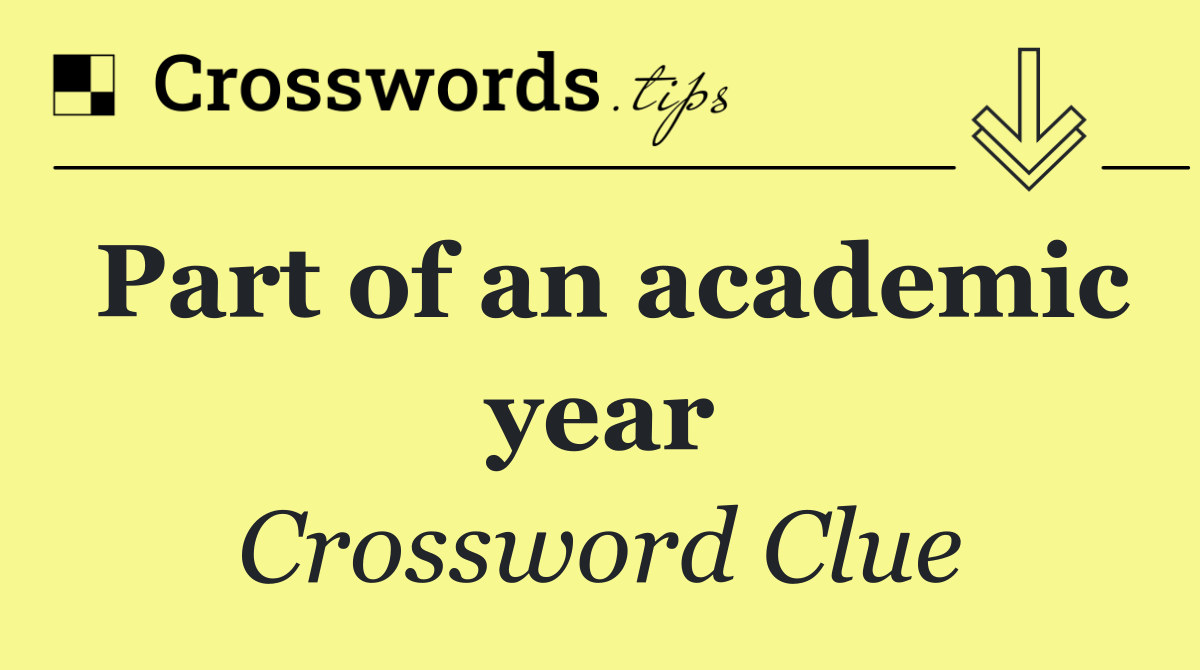Part of an academic year