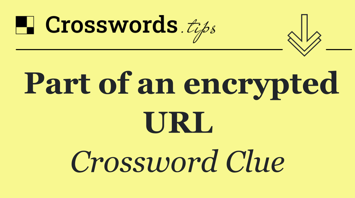 Part of an encrypted URL