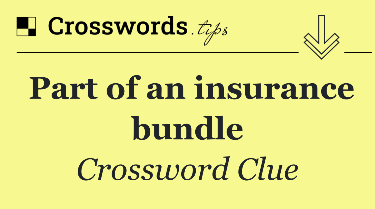 Part of an insurance bundle