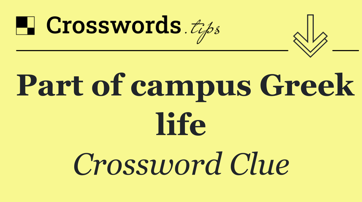 Part of campus Greek life