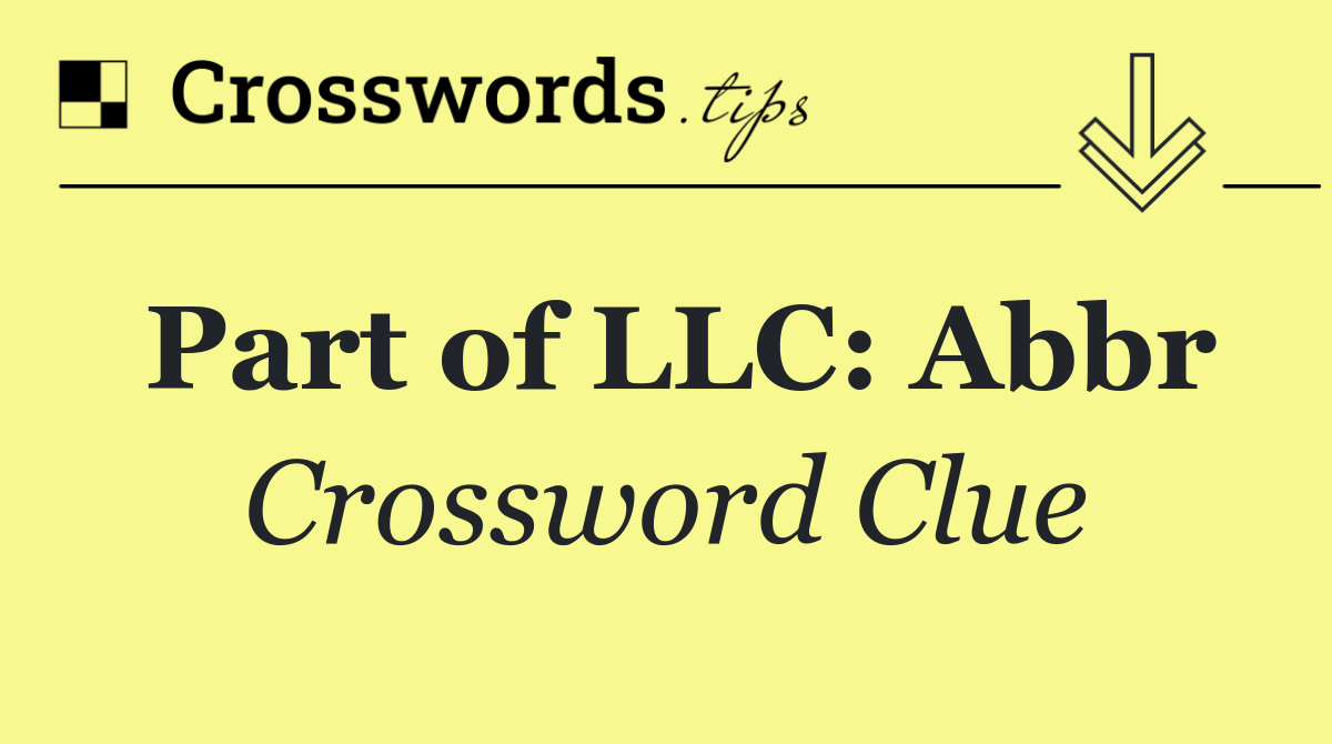 Part of LLC: Abbr