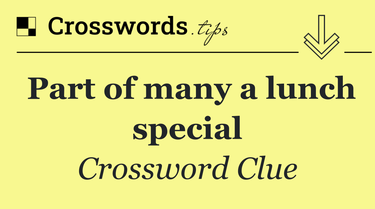 Part of many a lunch special