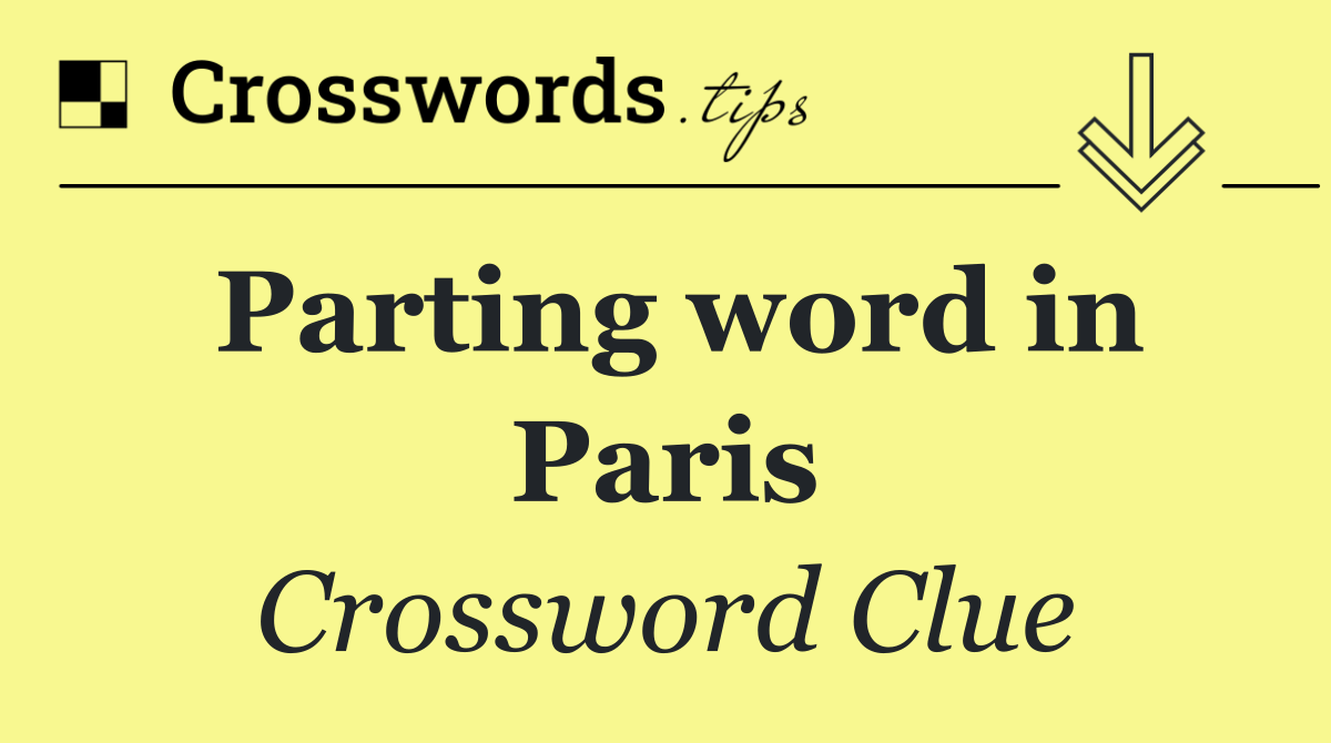 Parting word in Paris