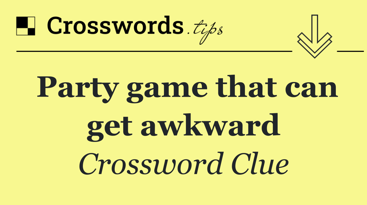 Party game that can get awkward