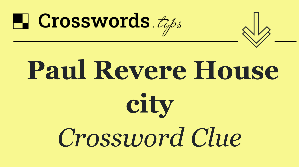 Paul Revere House city