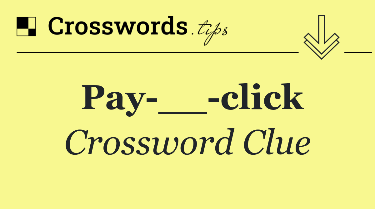 Pay __ click