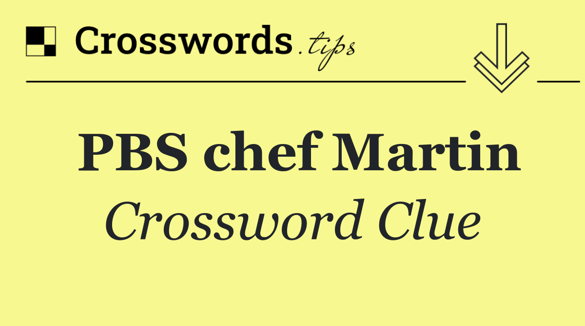 PBS chef Martin