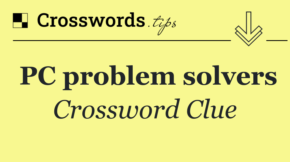 PC problem solvers