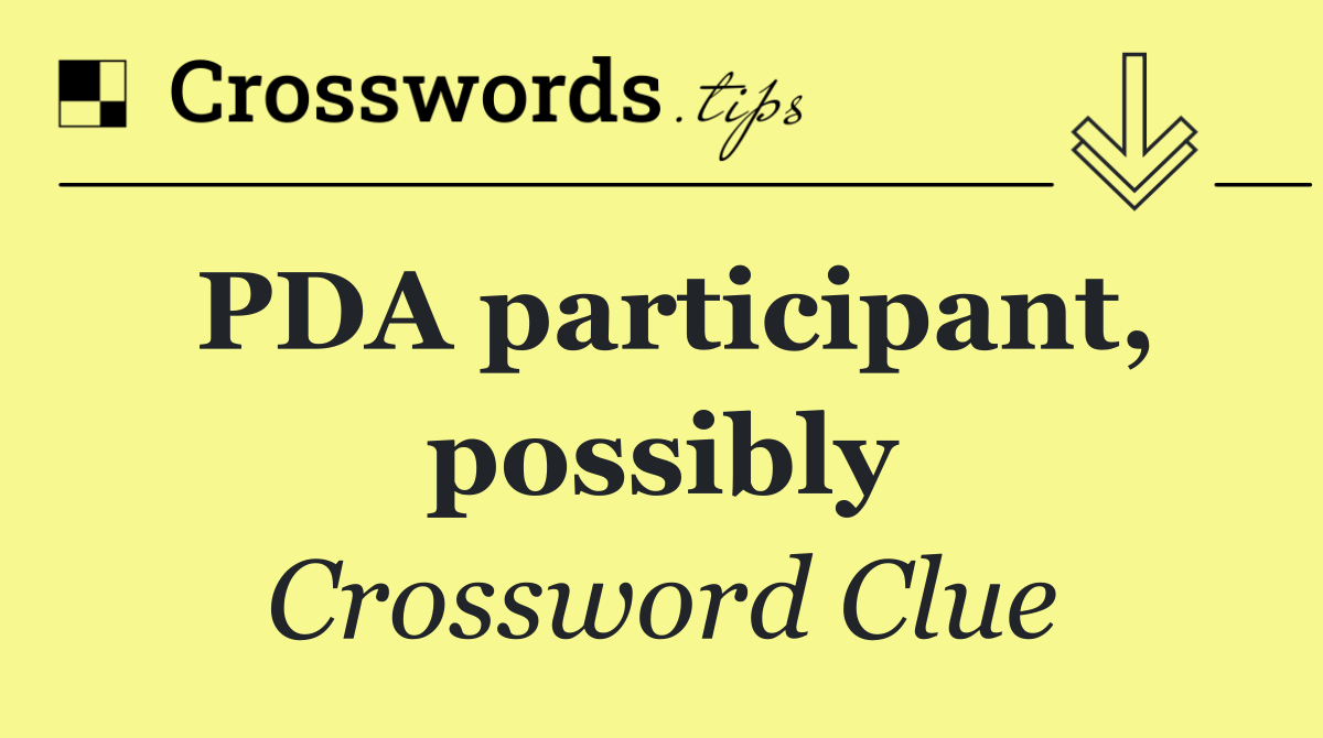 PDA participant, possibly
