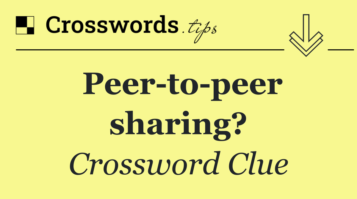 Peer to peer sharing?