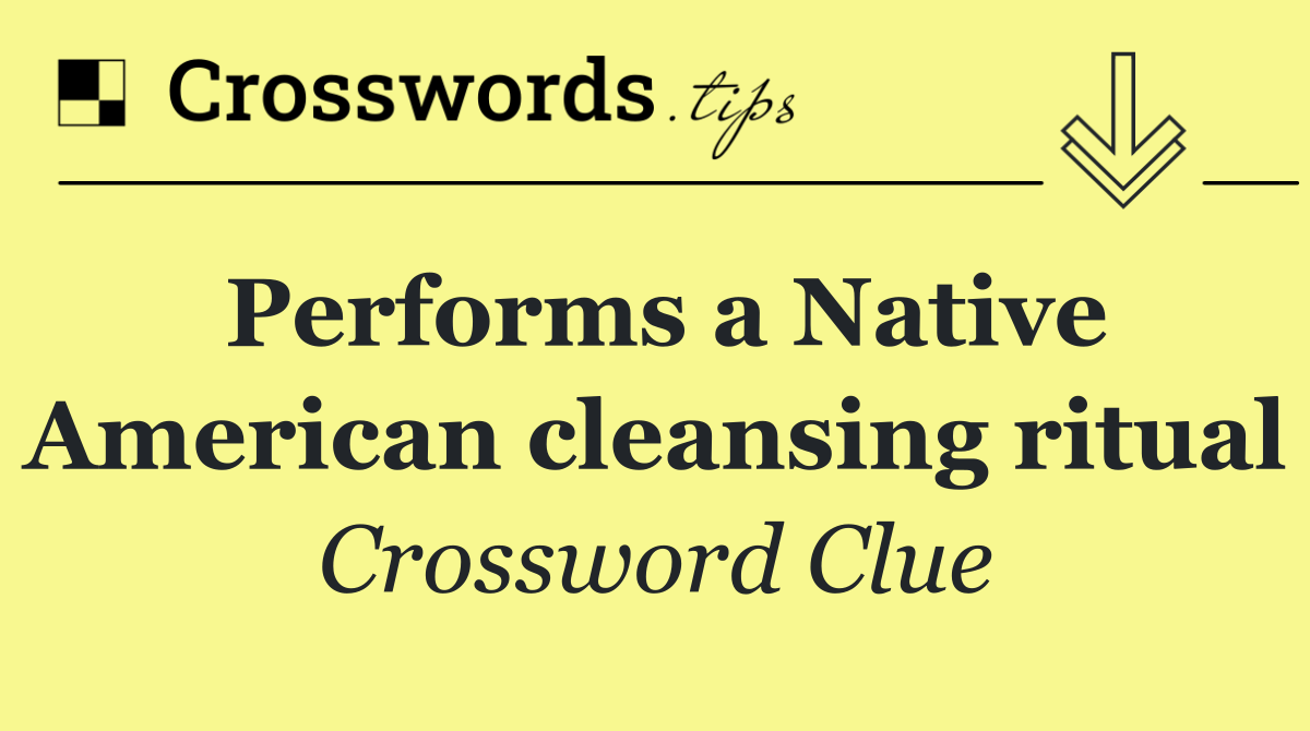 Performs a Native American cleansing ritual