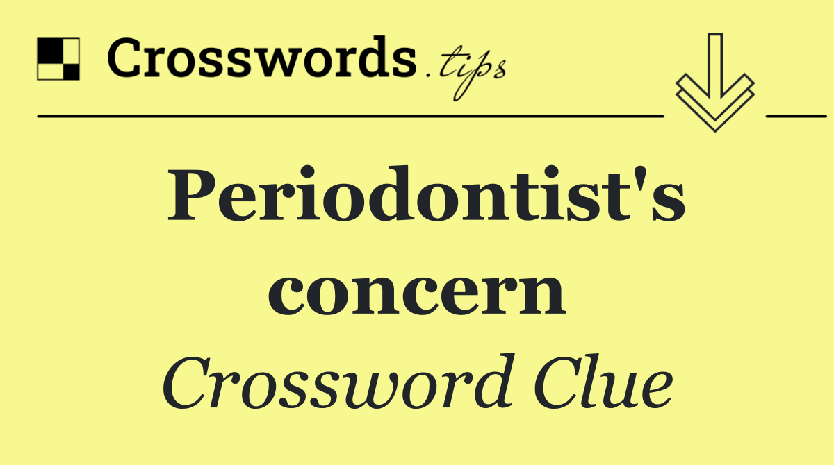 Periodontist's concern