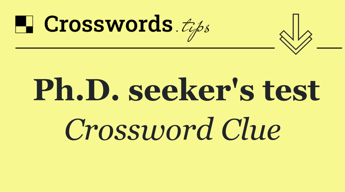 Ph.D. seeker's test
