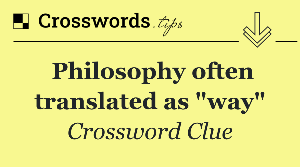 Philosophy often translated as "way"