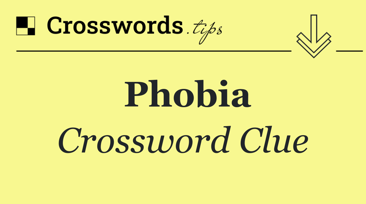 Phobia