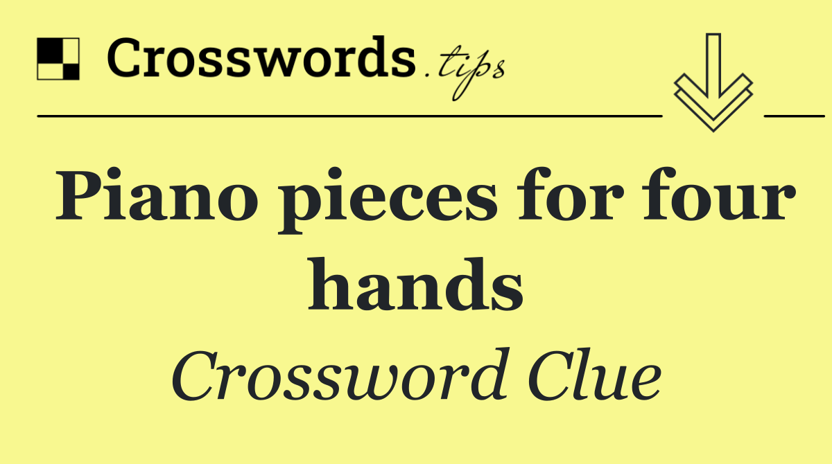 Piano pieces for four hands