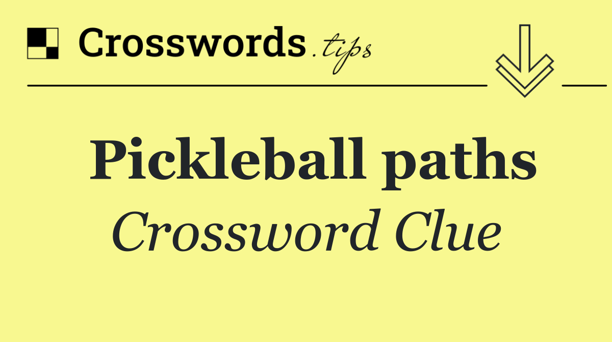 Pickleball paths