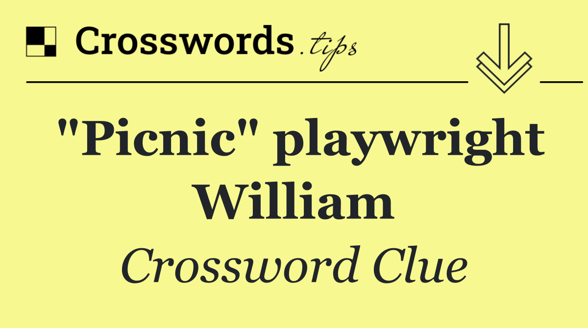 "Picnic" playwright William