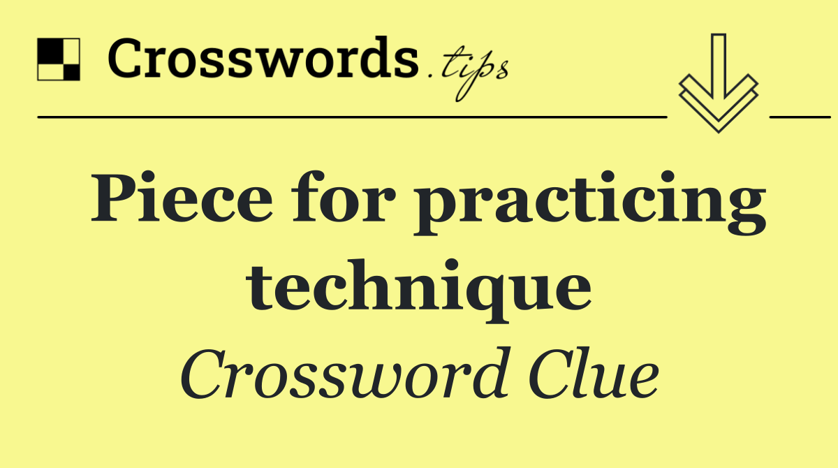 Piece for practicing technique