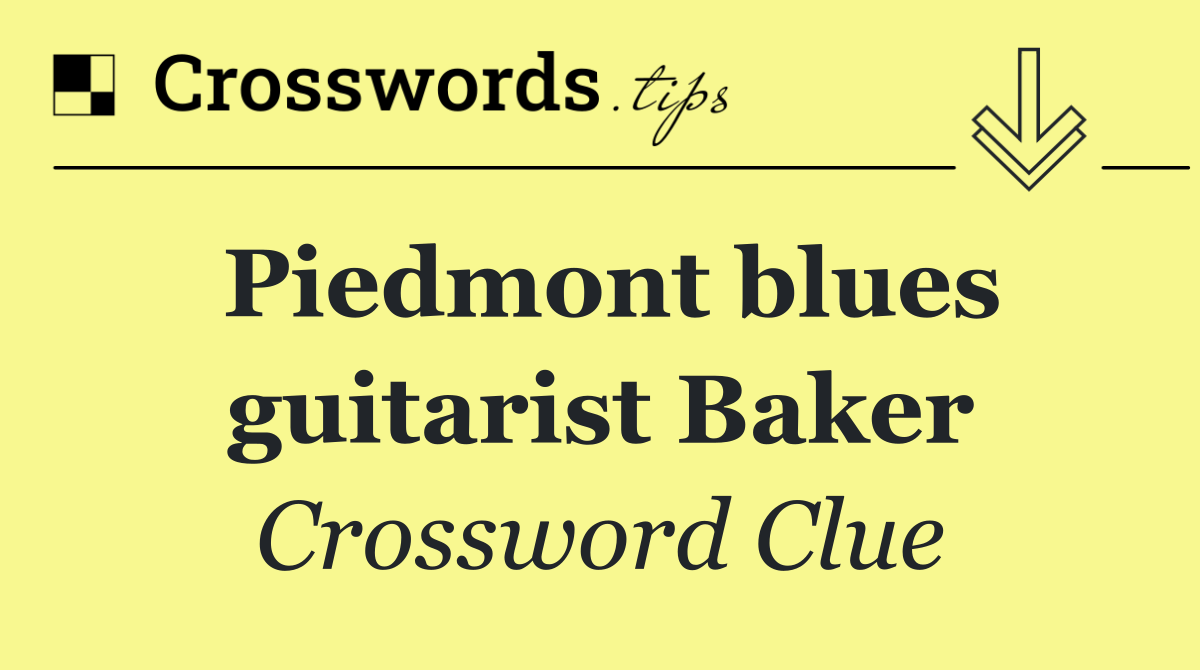 Piedmont blues guitarist Baker