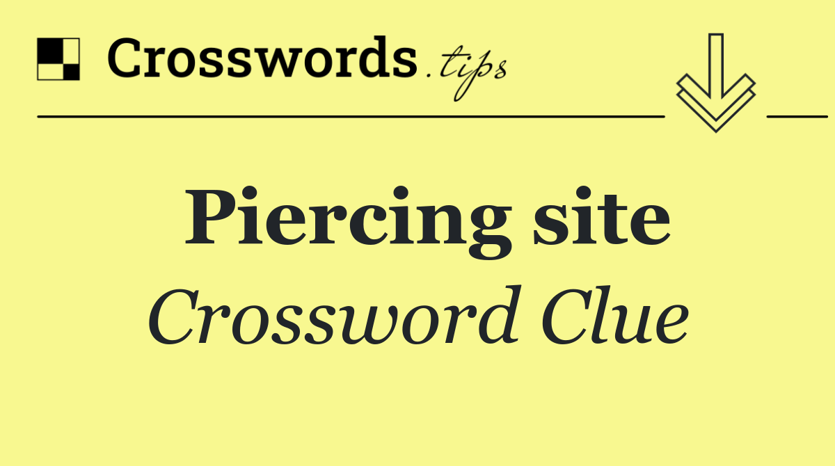 Piercing site