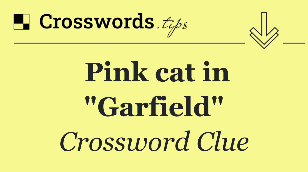 Pink cat in "Garfield"