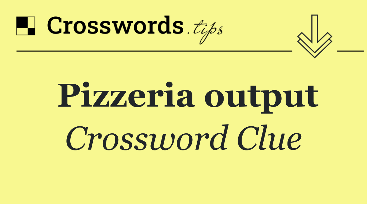 Pizzeria output