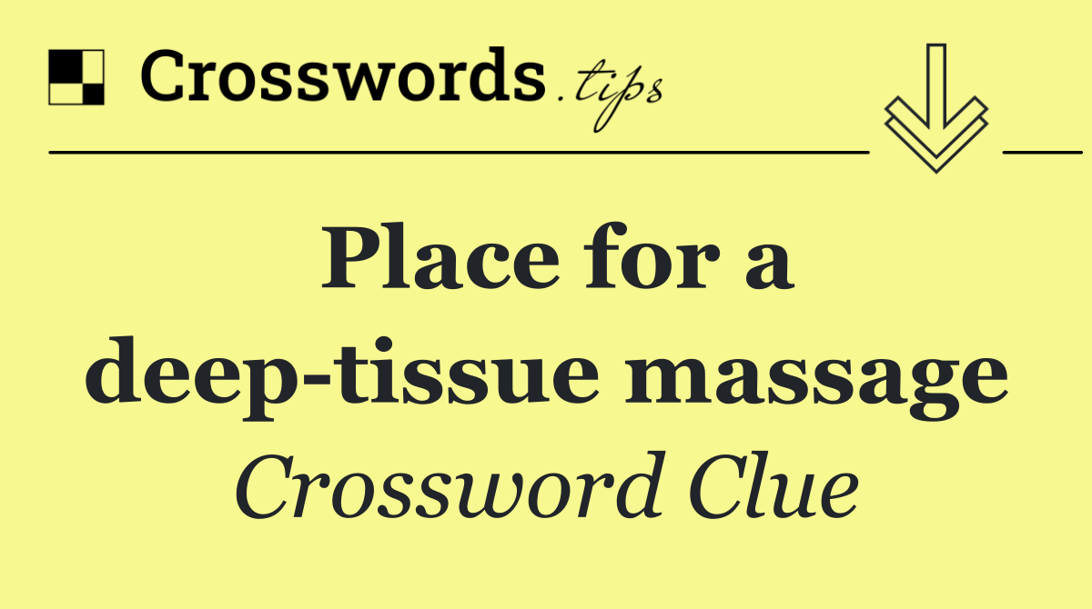 Place for a deep tissue massage