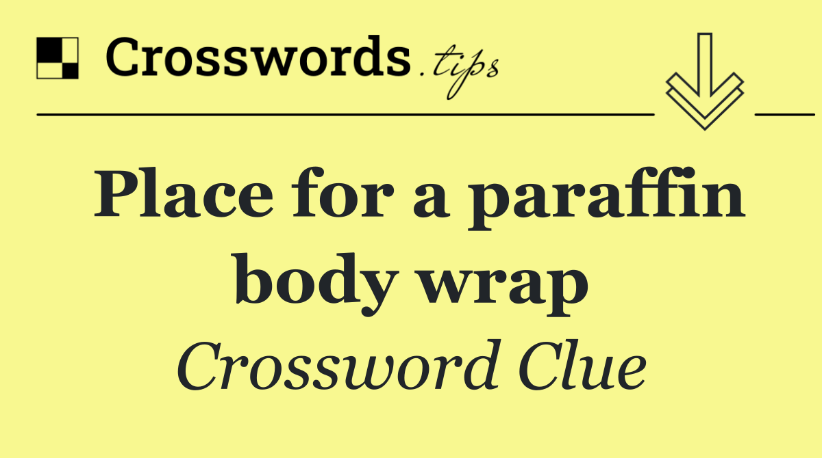 Place for a paraffin body wrap