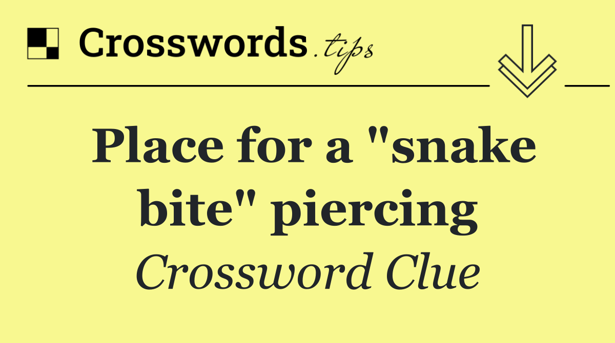 Place for a "snake bite" piercing
