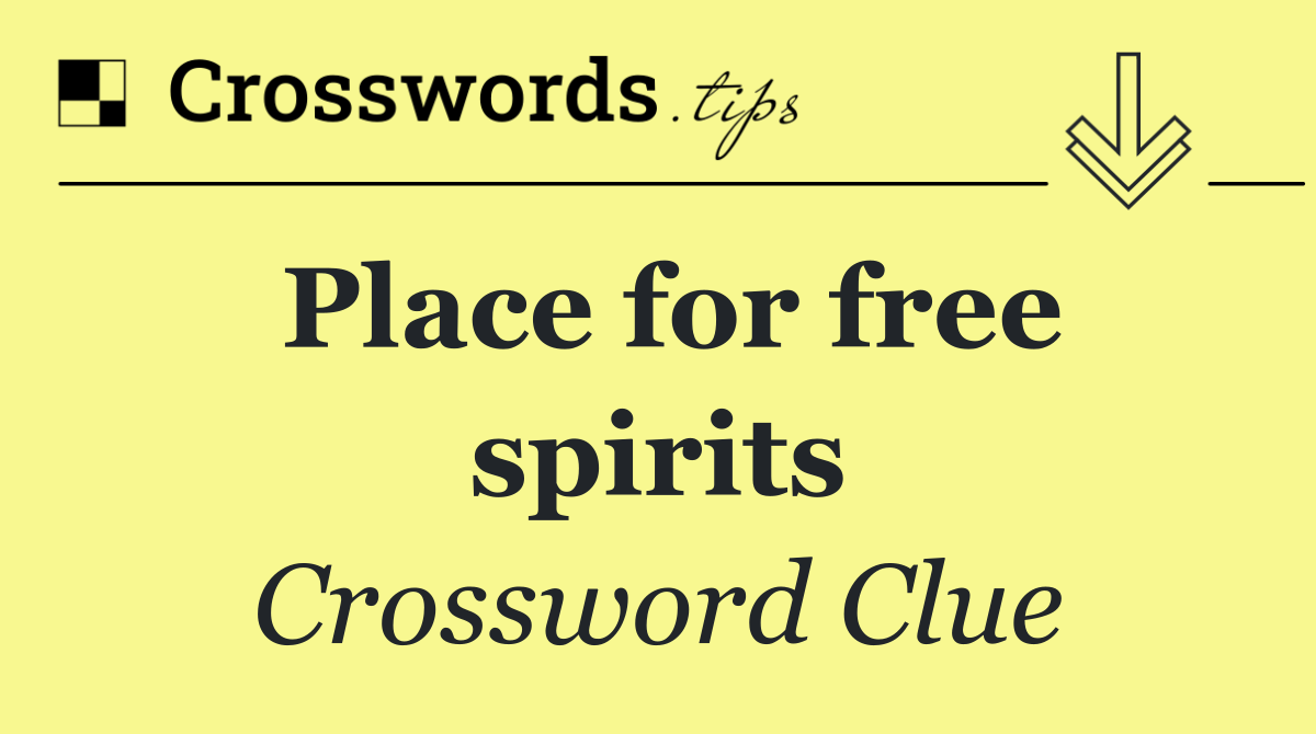Place for free spirits