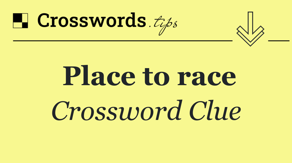 Place to race