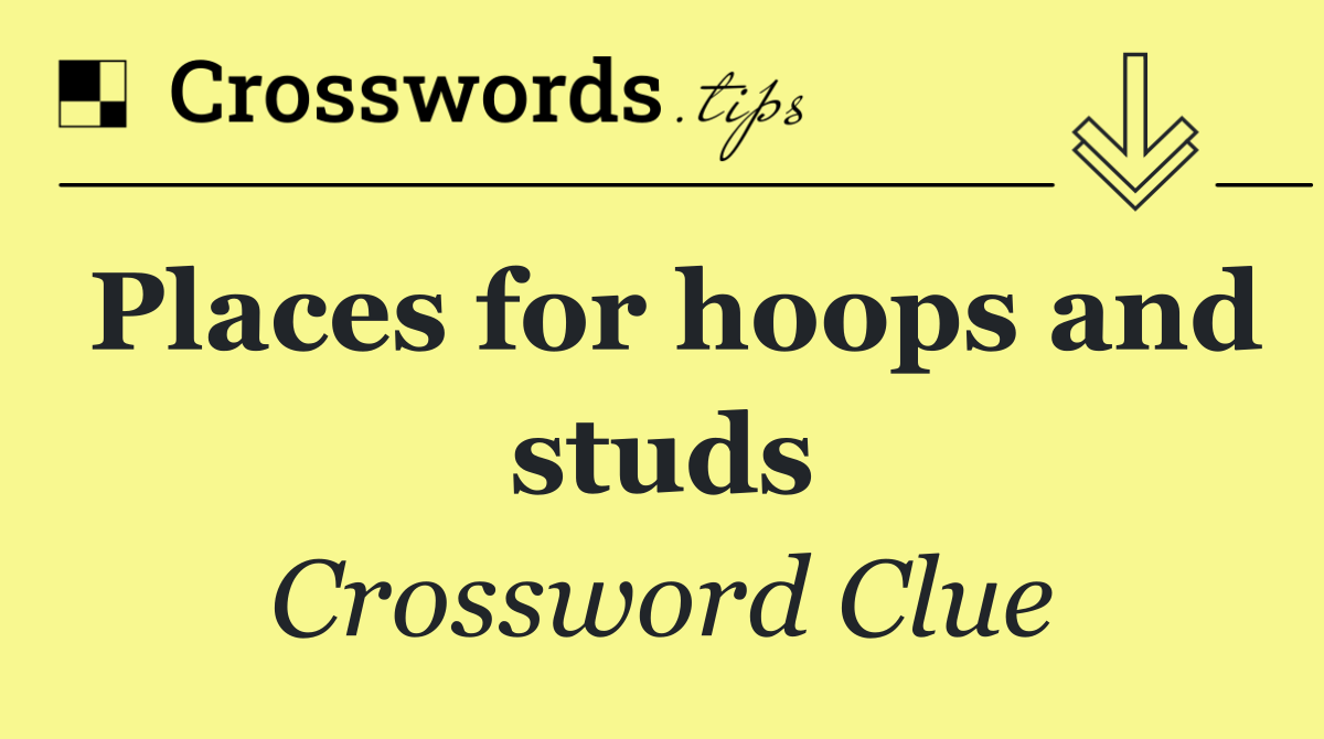 Places for hoops and studs